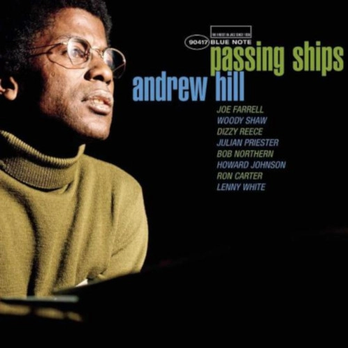 ANDREW HILL / アンドリュー・ヒル / PASSING SHIPS(Blue Note TONE POET LP SERIES)