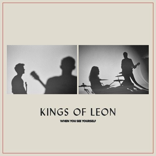 KINGS OF LEON / キングス・オブ・レオン / WHEN YOU SEE YOURSELF (RED VINYL)
