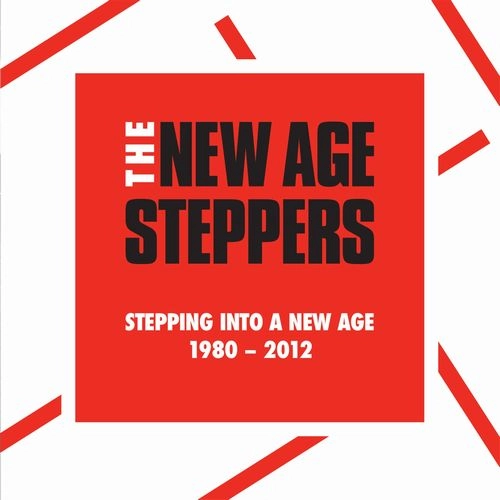 NEW AGE STEPPERS / ニュー・エイジ・ステッパーズ / STEPPING INTO A NEW AGE 1980-2012