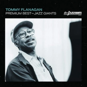 TOMMY FLANAGAN / トミー・フラナガン / プレミアム・ベスト~ジャズ・ジャイアント / PREMIUM BEST - JAZZ GIANTS