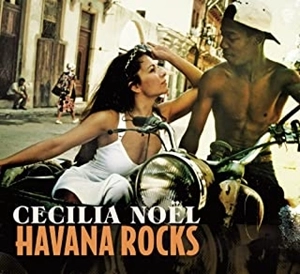 CECILIA NOEL / セシリア・ノエル / ハヴァナ･ロックス