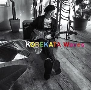 KUNIHIRO KOREKATA / 是方博邦 / WAVES