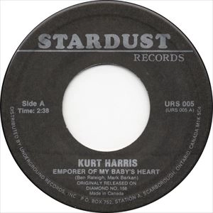 KURT HARRIS / EMPORER OF MY BABY'S HEART