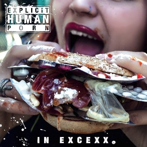 EXPLICIT HUMAN PORN / IN EXCEXX