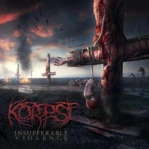 KORPSE (from Netherlands) / INSUFFERABLE VIOLENCE