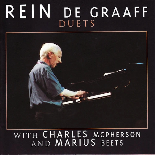 REIN DE GRAAFF / レイン・デ・グラーフ / デュエッツ・ウィズ・チャールズ・マクファーソン&マリウス・ビーツ