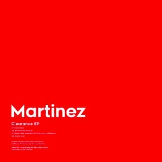 MARTINEZ / CLEARANCE EP