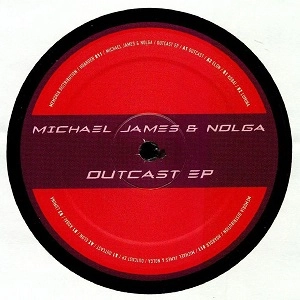 MICHAEL JAMES & NOLGA / OUTCAST EP
