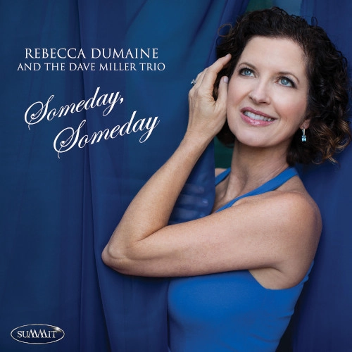REBECCA DUMAINE / SOMEDAY, SOMEDAY