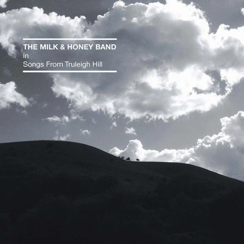 MILK & HONEY BAND / SONGS FROM TRULEIGH HILL / SONGS FROM TRULEIGH HILL (LP)