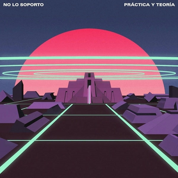 NO LO SOPORTO / ノ・ロ・ソポルト / PRACTICA Y TEORIA