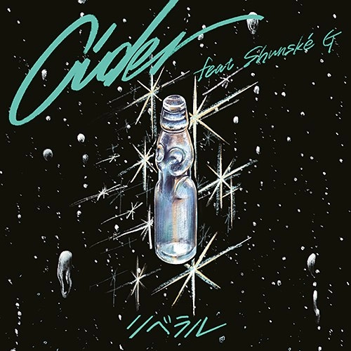 LIBERAL(SANABAGUN.) / Cider feat. Shunske G / LiLiA feat. SARM