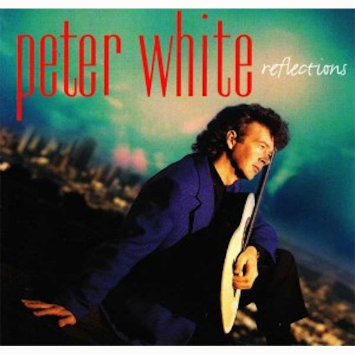 PETER WHITE / ピーター・ホワイト / リフレクションズ 
