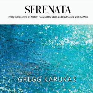 GREGG KARUKAS / グレッグ・カルーカス / セレナータ