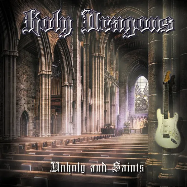 HOLY DRAGONS / UNHOLY AND SAINTS
