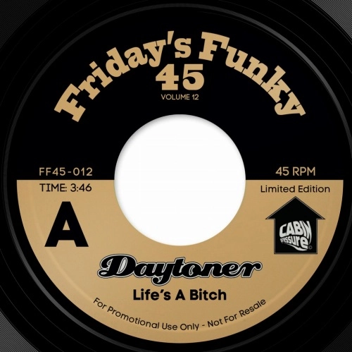 DAYTONER / LIFE'S A BITCH b/w (IT AIN'T) ALL GOOD