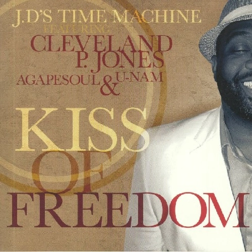 JD'S TIME MACHINE / KISS OF FREEDOM