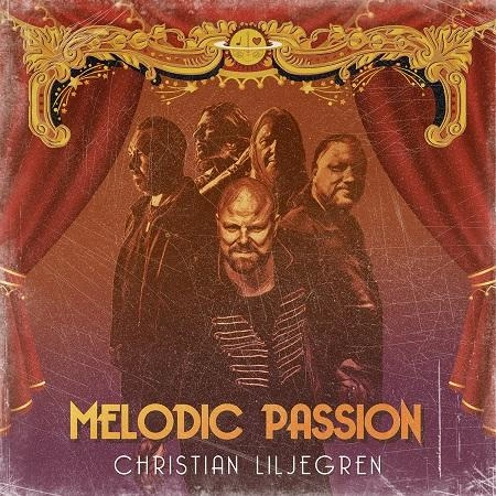 CHRISTIAN LILJEGREN / クリスチャン・リレグレン / メロディック･パッション / Melodic Passion