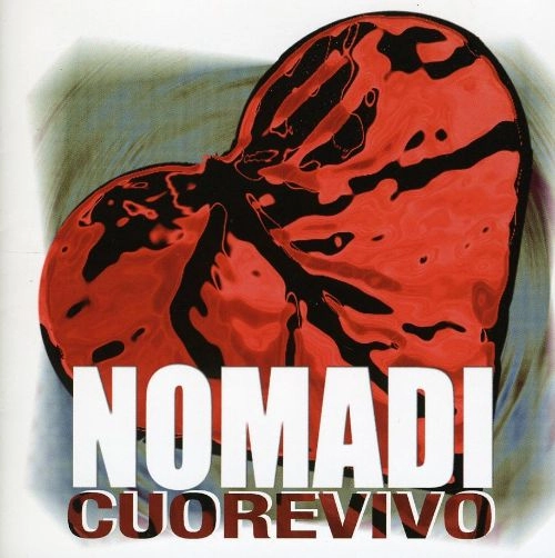 I NOMADI / イ・ノマディ / CUORE VIVO (LIMITED EDT.)