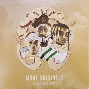 TOBE NWIGWE / MORE ORIGINALS.