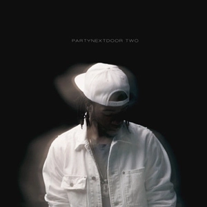 PARTYNEXTDOOR / PARTYNEXTDOOR TWO