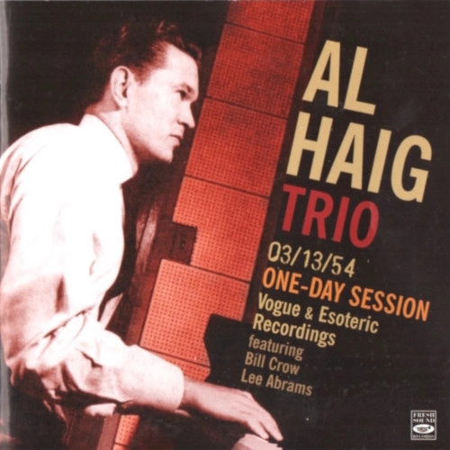 AL HAIG / アル・ヘイグ / 03/13/54・ワン・デイ・セッション・ボーグ・アンド・エソテリック・レコーディングス / 03/13/54 One Day Session - Vogue & Esoteric Recordings