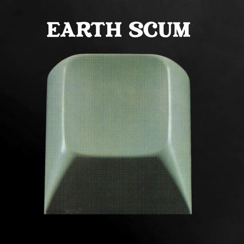 FYI CHRIS / EARTH SCUM