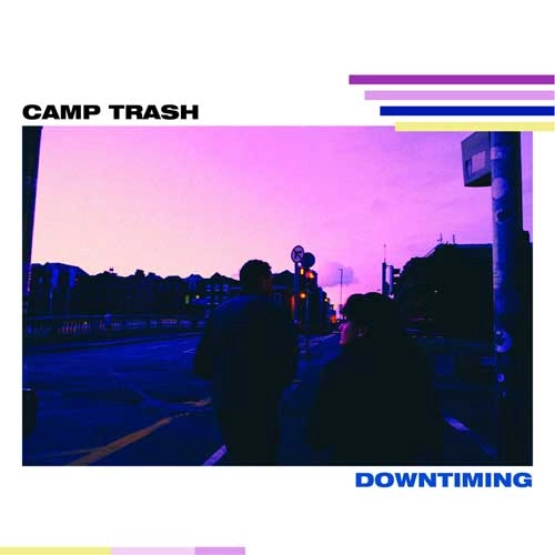 CAMP TRASH / DOWNTIMING (7")