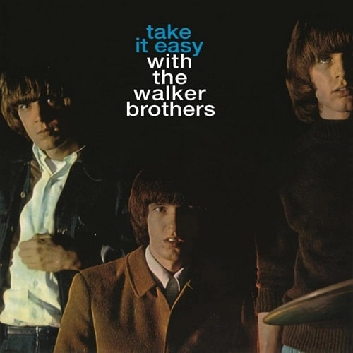 WALKER BROTHERS / ウォーカー・ブラザーズ / ダンス天国~ウォーカー・ブラザーズ1ST / TAKE IT EASY WITH THE WALKER BROTHERS