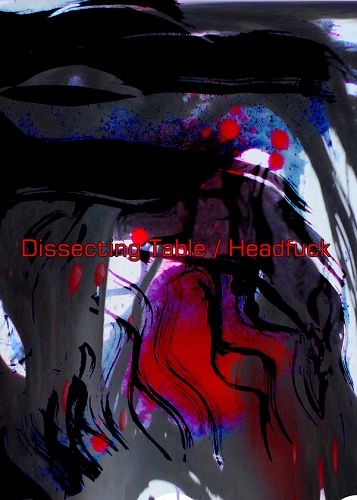 DISSECTING TABLE / ディセクティング・テーブル / HEADFUCK (CD-R) / HEADFUCK（CD-R）