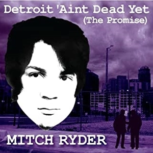 MITCH RYDER / ミッチ・ライダー / 不滅のデトロイト魂