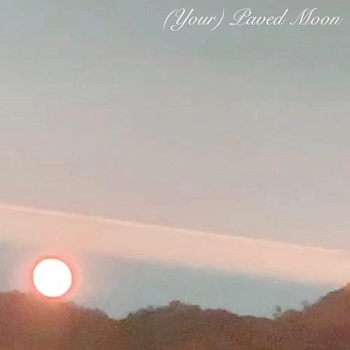 NNMIE / んミィ / （Your）Paved Moon