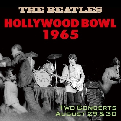 BEATLES / ビートルズ / ハリウッド･ボウル 1965 / HOLLYWOOD BOWL 1965