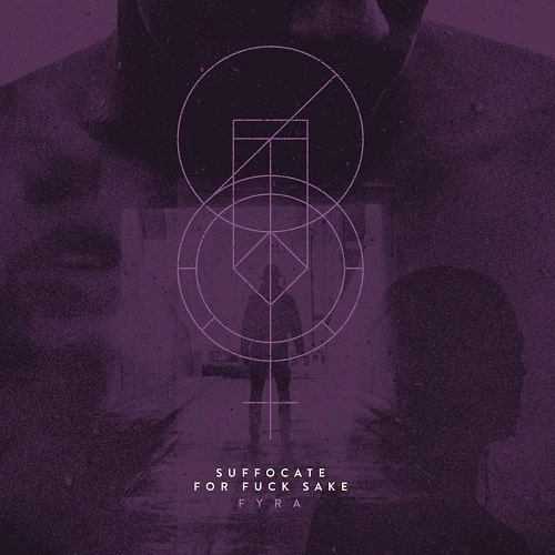 SUFFOCATE FOR FUCK SAKE / FYRA (CD)