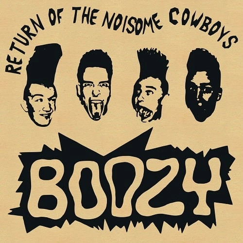 BOOZY (PSYCHOBILLY) / RETURN OF THE NOISOME COWBOYS (LP)