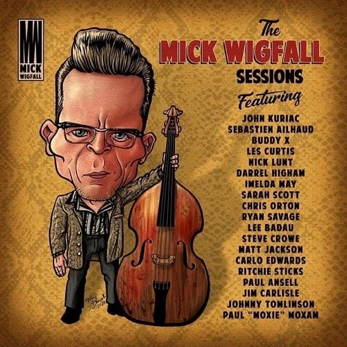 MICK WIGFALL / MICK WIGFALL SESSIONS