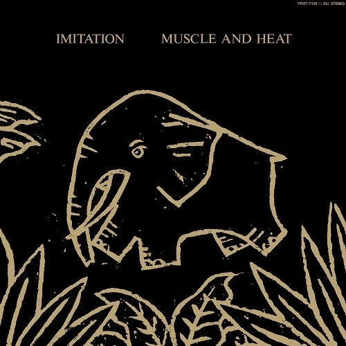 IMITATION / Muscle And Heat