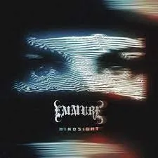 EMMURE / エミュア / HINDSIGHT