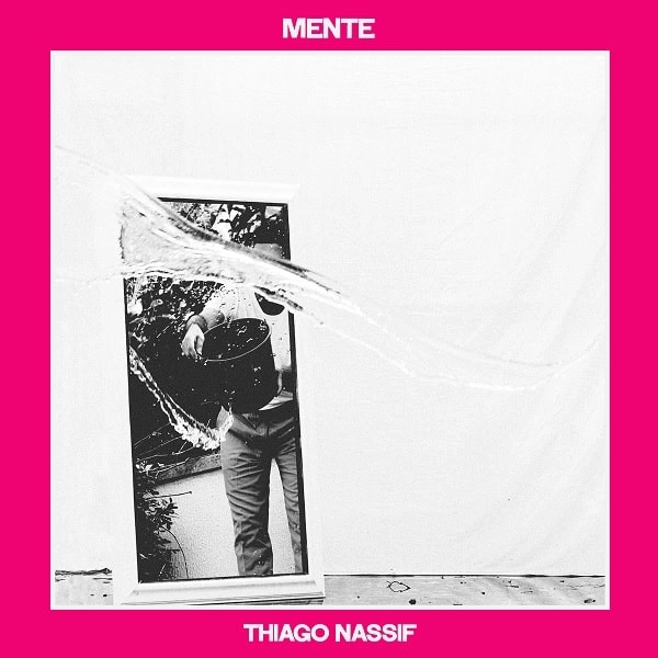 THIAGO NASSIF / チアゴ・ナシーフ / メンチ / MENTE