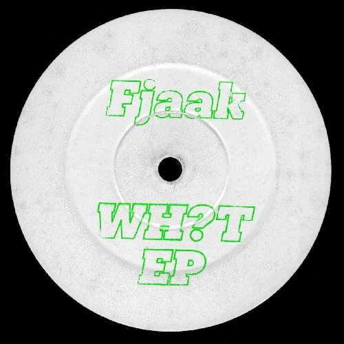 FJAAK / WH?T EP