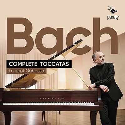 LAURENT CABASSO / ローラン・カバッソ / BACH: TOCCATA (COMPLETE)