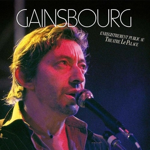 SERGE GAINSBOURG / セルジュ・ゲンズブール / ENREGISTREMENT PUBLIC AU THEATRE LE PALACE