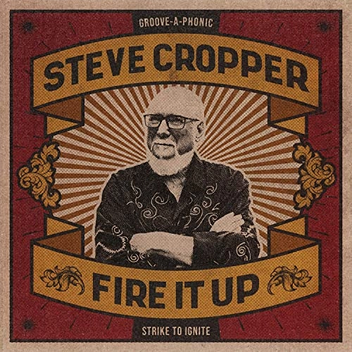 STEVE CROPPER / スティーヴ・クロッパー / FIRE IT UP (VINYL)