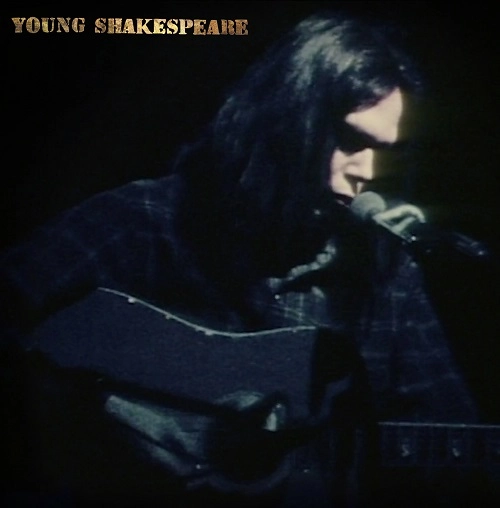 NEIL YOUNG (& CRAZY HORSE) / ニール･ヤング / YOUNG SHAKESPEARE