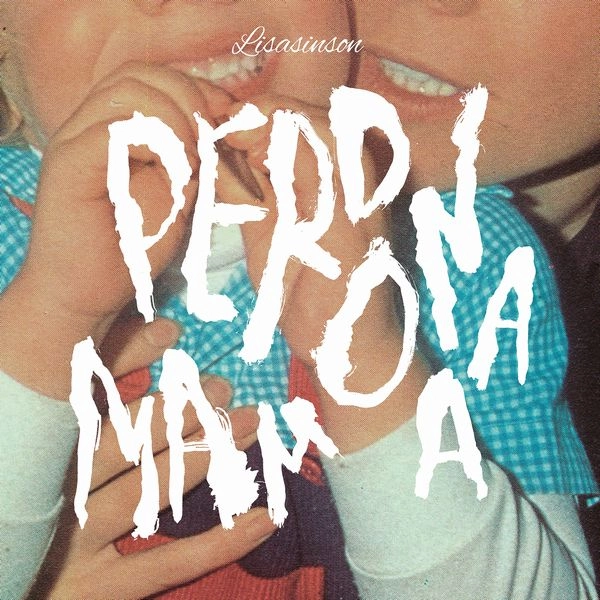 LISASINSON / リサシンソン / PERDONA MAMA (10")
