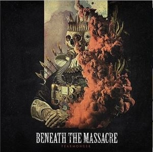 BENEATH THE MASSACRE / FEARMONGER
