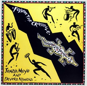 JONAH MOYO & DEVERA NGWENA / FOLLOW THE CROCODILE!