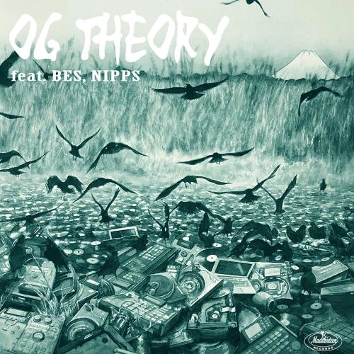 MANTLE as MANDRILL(DJMAD13 a.k.a MANTLE) / OG THEORY feat. BES, NIPPS /「四足歩行」 Jackson Strut feat. JACKSON2（SPERB, NIPPS）