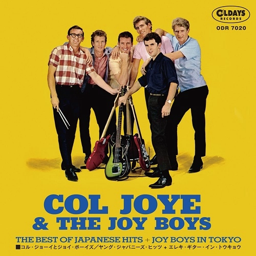 COL JOYE AND THE JOY BOYS / コル・ジョーイ&ザ・ジョイ・ボーイズ / ヤング･ジャパニーズ･ヒッツ + エレキ･ギター･イン･トウキョウ（紙ジャケット）