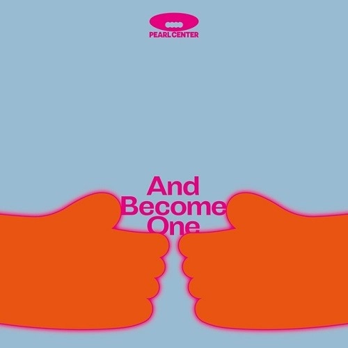 PEARL CENTER / And Become One（10"）